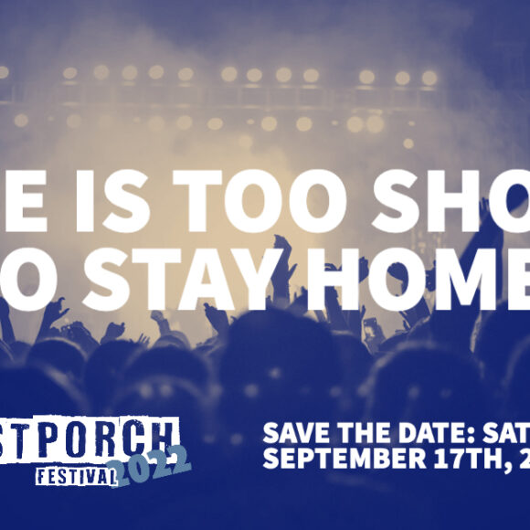 SAVE THE DATE: Westporch Festival 2022